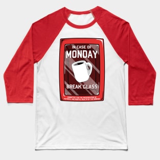 In case of Monday Baseball T-Shirt